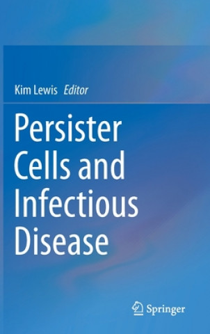 Kniha Persister Cells and Infectious Disease Kim Lewis