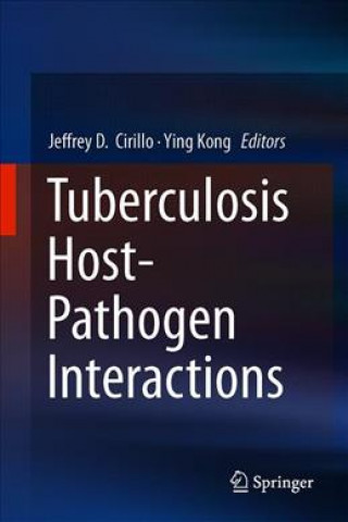 Knjiga Tuberculosis Host-Pathogen Interactions Jeffrey D. Cirillo