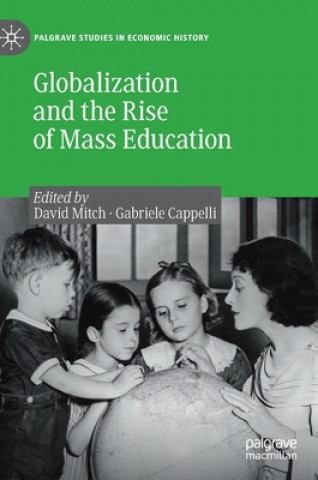 Livro Globalization and the Rise of Mass Education David Mitch