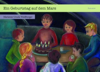Kniha Ein Geburtstag auf dem Mars Marianne Ursula Waldburger