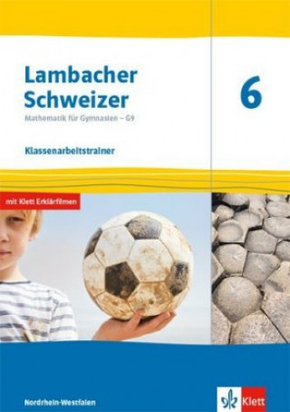 Книга Lambacher Schweizer Mathematik 6 - G9. Klassenarbeitstrainer. Arbeitsheft mit Lösungen Klasse 6. Ausgabe Nordrhein-Westfalen 