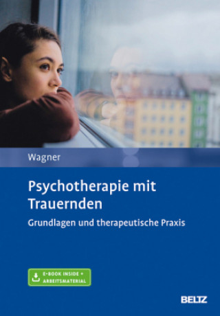 Kniha Psychotherapie mit Trauernden Birgit Wagner