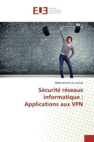 Książka Sécurité réseaux informatique : Applications aux VPN Abderrahmane Ez-zahout