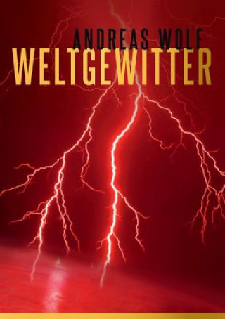 Knjiga Weltgewitter ANDREAS WOLF