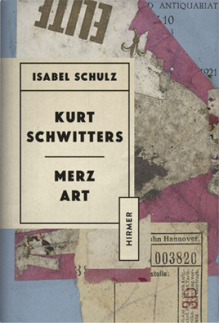 Könyv Kurt Schwitters: Merzkunst Isabel Schulz