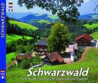 Книга SCHWARZWALD - Tiefe Wälder, romantische Landschaft und Tradition Horst Ziethen