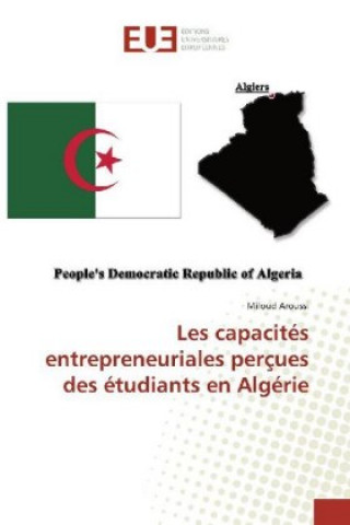 Kniha Les capacités entrepreneuriales perçues des étudiants en Algérie Miloud Aroussi