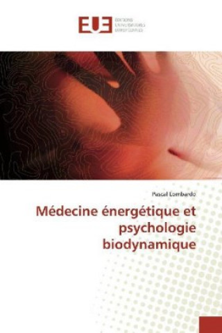 Carte Médecine énergétique et psychologie biodynamique Pascal Lombardo