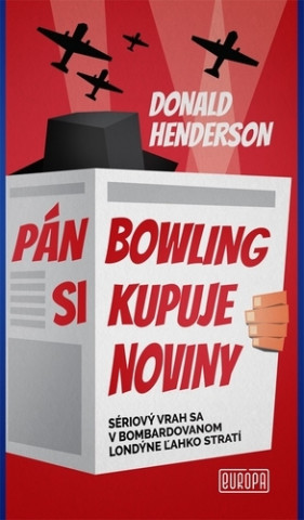 Könyv Pán Bowling si kupuje noviny Donald Henderson