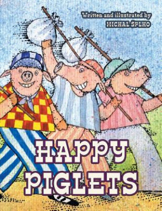 Knjiga Happy Piglets Splho Michal Splho