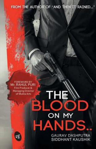 Knjiga Blood on My Hands Gaurav Dashputra
