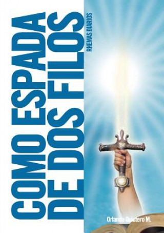 Kniha Como Espada De Dos Filos Quintero M. Rev. Orlando Quintero M.
