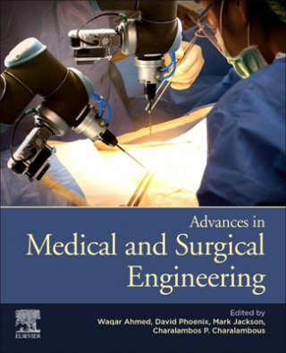 Könyv Advances in Medical and Surgical Engineering Waqar Ahmed