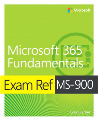 Könyv Exam Ref MS-900 Microsoft 365 Fundamentals Craig Zacker