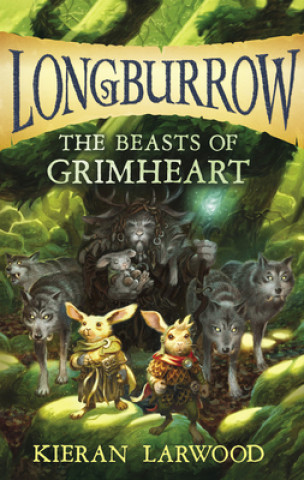 Книга Beasts of Grimheart Kieran Larwood