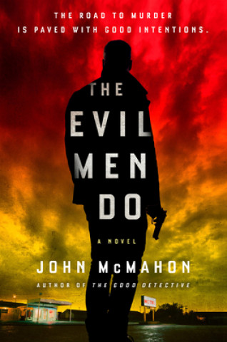 Kniha Evil Men Do John McMahon