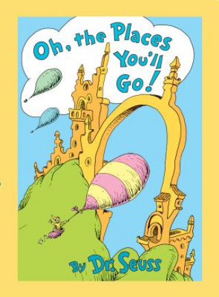 Kniha Oh, the Places You'll Go! Lenticular Edition Dr. Seuss