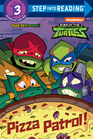 Könyv Pizza Patrol! (Rise of the Teenage Mutant Ninja Turtles) Christy Webster