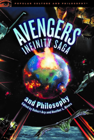 Könyv Avengers Infinity Saga and Philosophy Robert Arp