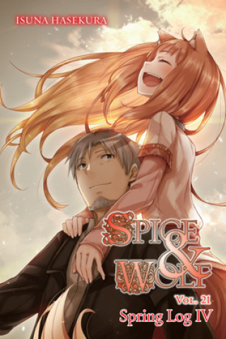 Könyv Spice and Wolf, Vol. 21 (light novel) Isuna Hasekura