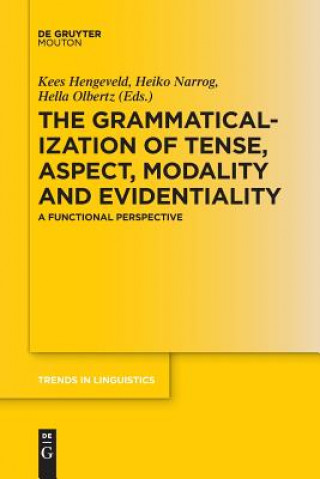 Książka Grammaticalization of Tense, Aspect, Modality and Evidentiality Kees Hengeveld