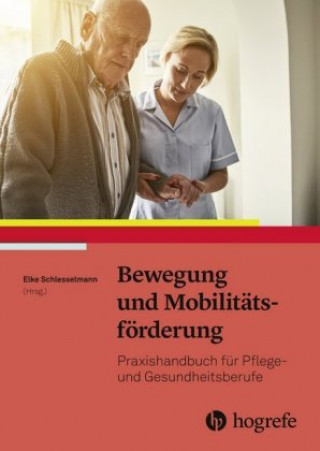 Kniha Bewegung und Mobilitätsförderung Elke Schlesselmann
