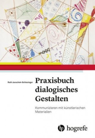 Kniha Praxisbuch dialogisches Gestalten Ruth Janschek-Schlesinger
