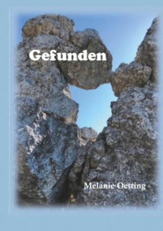 Knjiga Gefunden Melanie Oetting