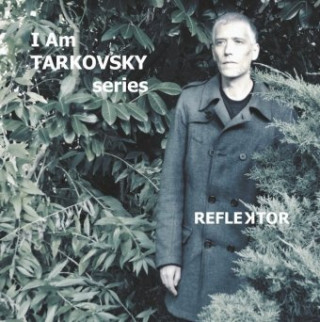 Könyv I Am Tarkovsky series Reflektor