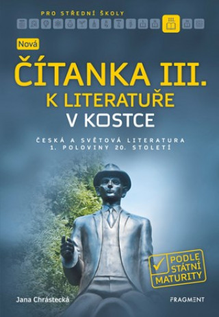 Kniha Nová čítanka III. k literatuře v kostce pro SŠ Jana Mrózková