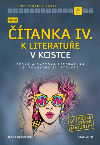 Книга Nová čítanka IV. k literatuře v kostce pro SŠ Jana Mrózková