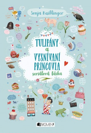 Kniha Tulipány a vysnívaní princovia Sonja Kaiblingerová