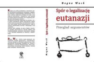 Carte Spór o legalizację eutanazji Wach Bogna