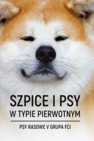 Livre Szpice i psy w typie pierwotnym 