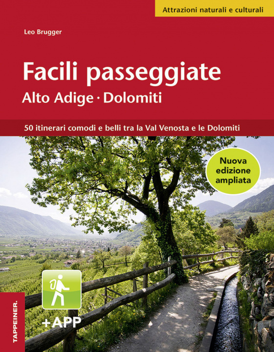 Kniha Facili passeggiate in Alto Adige. 50 itinerari comodi e belli tra la Val Venosta e le Dolomiti Leo Brugger
