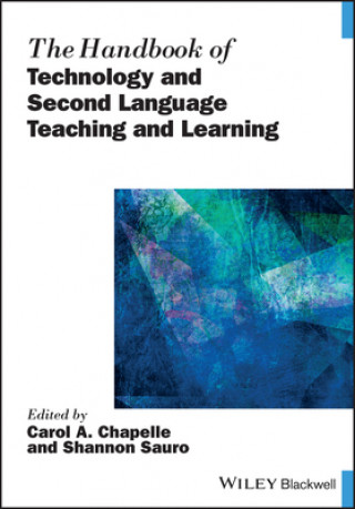 Carte Handbook of Technology and Second Language Teaching and Learning Carol A. Chapelle