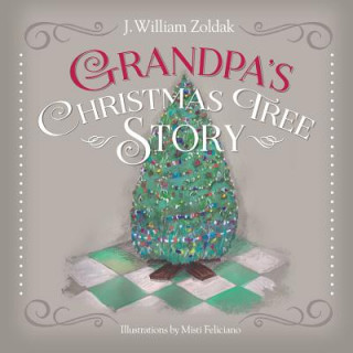 Carte Grandpa's Christmas Tree Story J William Zoldak