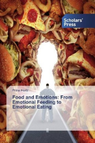 Kniha Food and Emotions: From Emotional Feeding to Emotional Eating Pnina Hertz