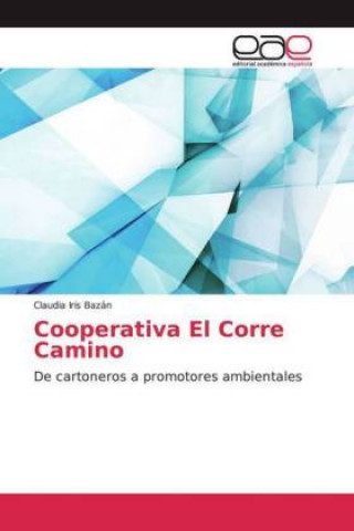 Kniha Cooperativa El Corre Camino Claudia Iris Bazán