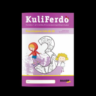 Kniha KuliFerdo Precvičujeme čísla do 20, zameranie na matematiku 3 Barbora Kováčová