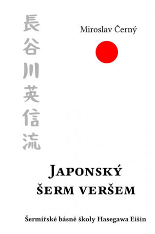 Kniha Japonský šerm veršem Miroslav Černý