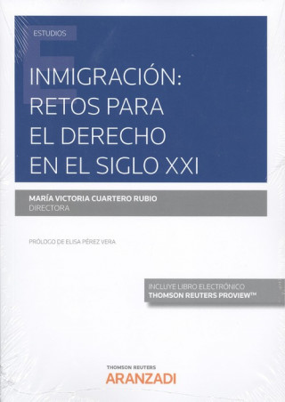 Kniha INMIGRACIÓN: RETOS PARA EL DERECHO EN EL SIGLO XXI (DÚO) MARIA VICTORIA CUARTERO RUBIO