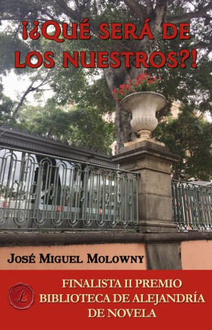 Knjiga í¿Qué será de los nuestros?! JOSE MIGUEL MOLOWNY
