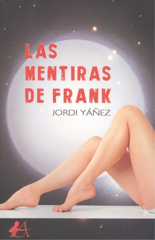 Книга LAS MENTIRAS DE FRANK JORDI YAÑEZ