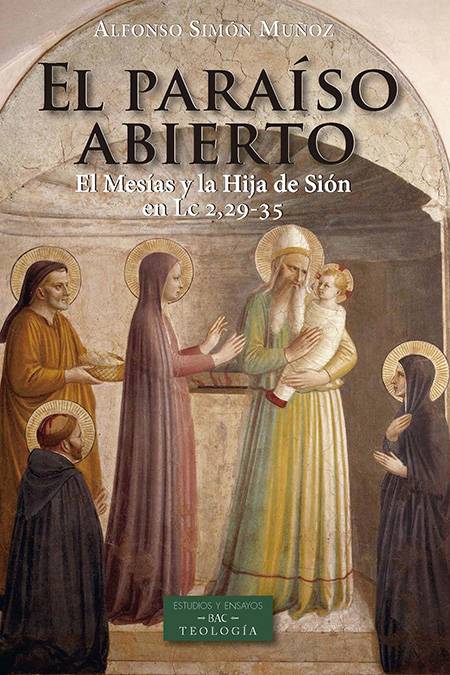 Carte PARAISO ABIERTO, EL MESIAS Y LA HIJA DE SION EN LC 2,29-35 ALFONSO SIMON MUÑOX