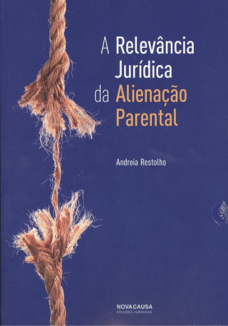 Könyv Relevancia jurídica de alienação parental ANDREIA RESTOLHO