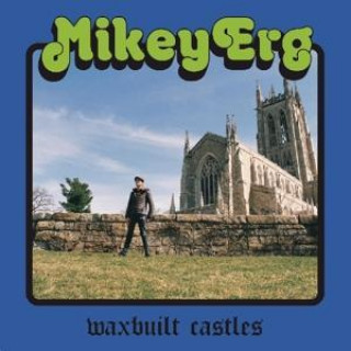Zvok Waxbuilt Castles Mikey Erg