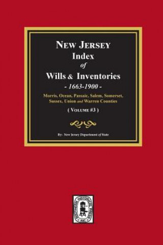 Libro New Jersey Index of Wills and Inventories, 1663-1900. (Volume #3) New Jersey Department Of State