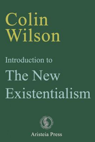 Książka Introduction to The New Existentialism Colin Wilson