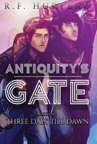 Kniha Antiquity's Gate R. F. Hurteau